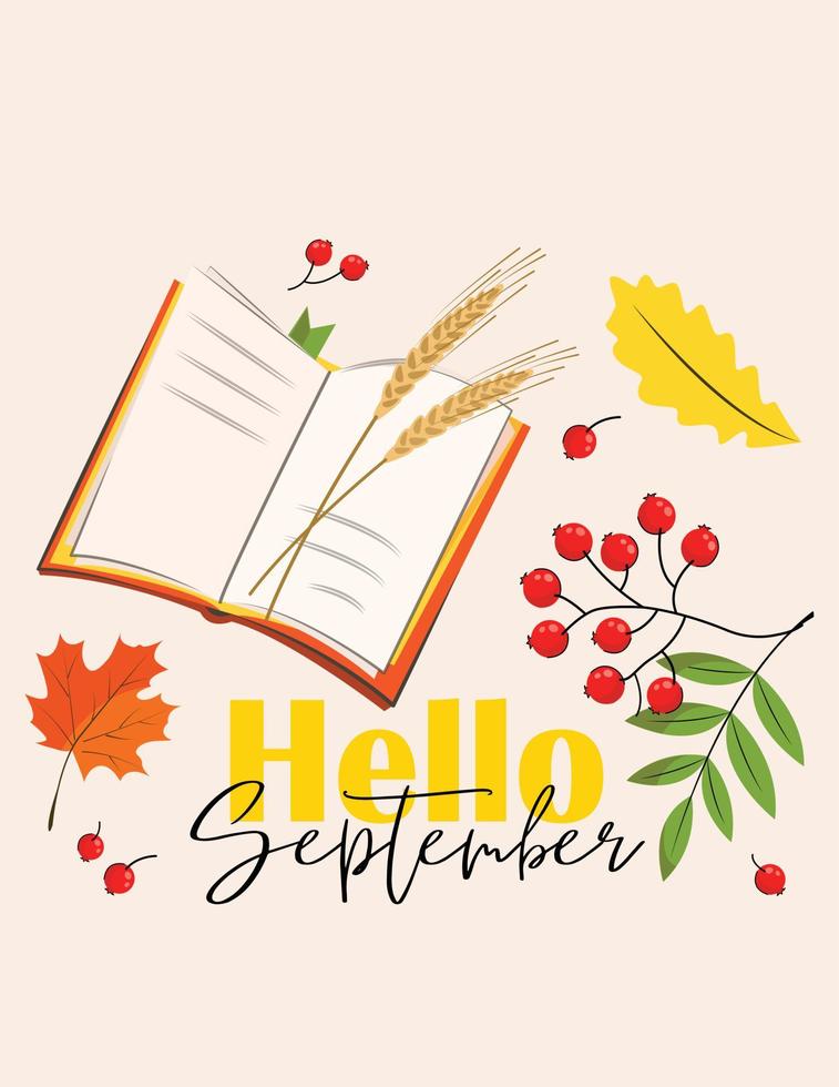 hello september postcard banner inscription on an autumn fall theme with leaves of different colors, a book with rowan and spikelets. vector flat illustration