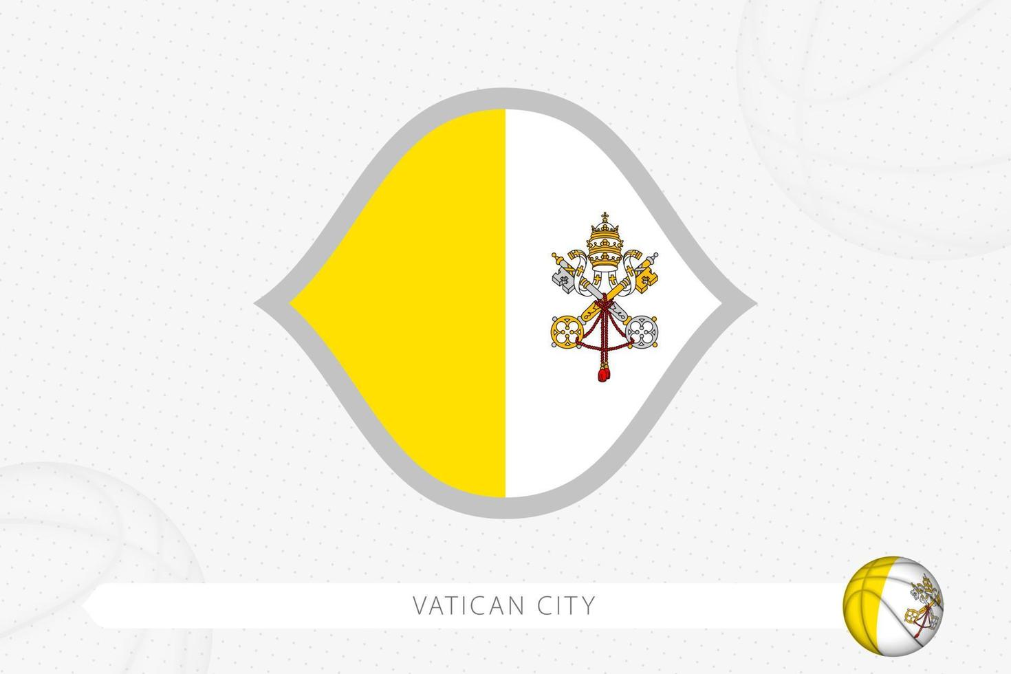 bandera de la ciudad del vaticano para la competencia de baloncesto sobre fondo de baloncesto gris. vector