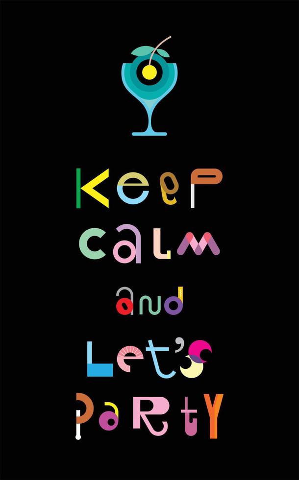 Keep Calm and Let's Party vector