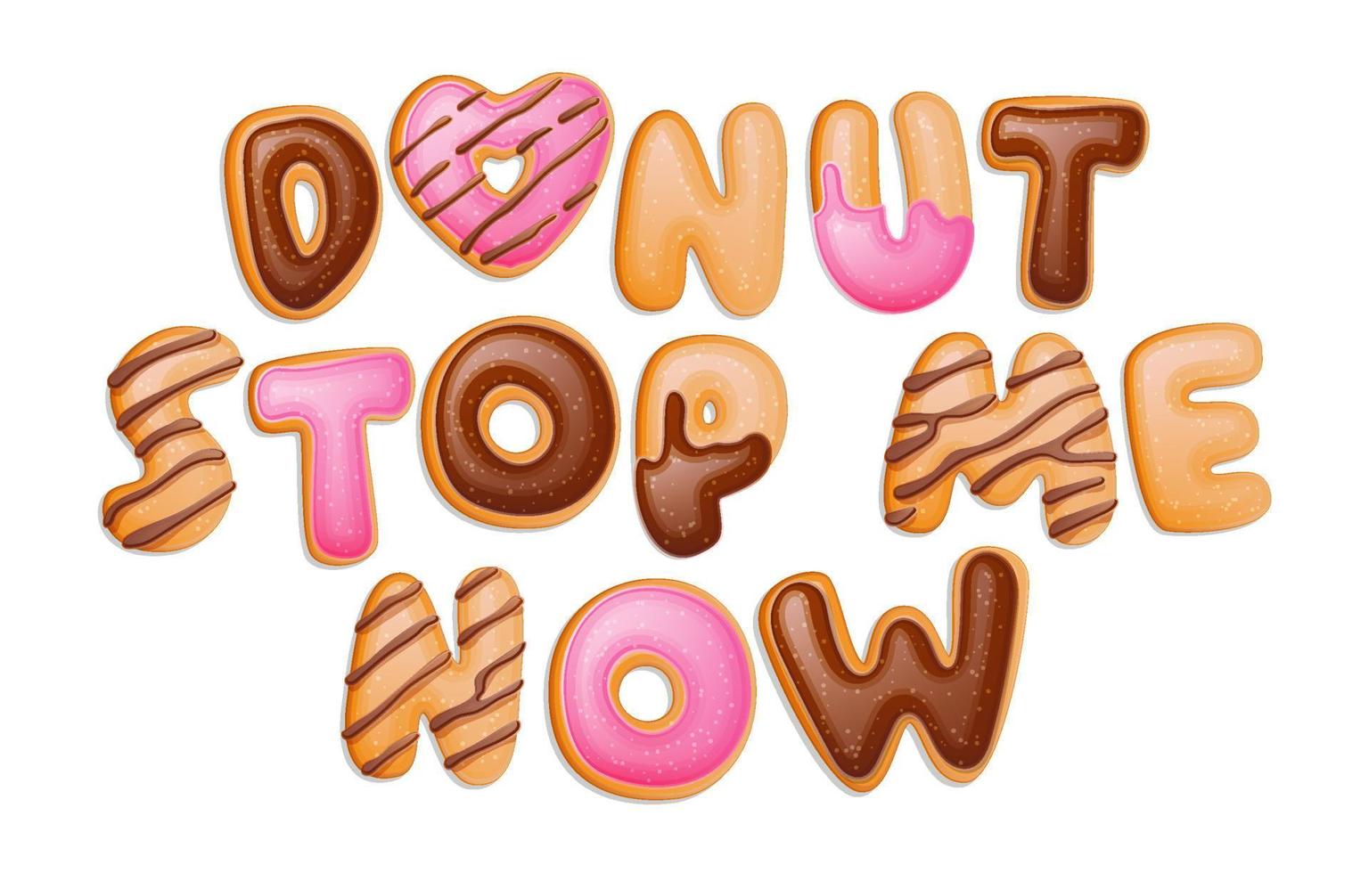 donut stop me now - diseño de cita de juego de palabras con letras a mano vector