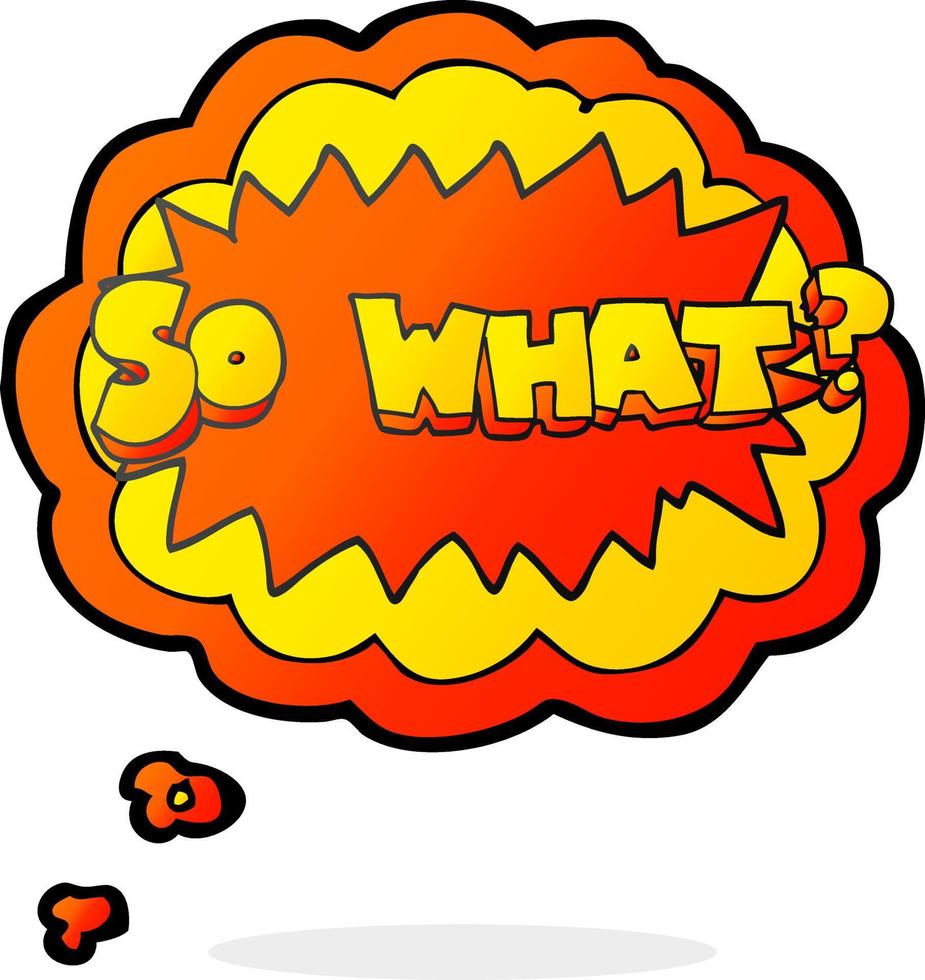 so what freehand drawn thought bubble cartoon sign vector