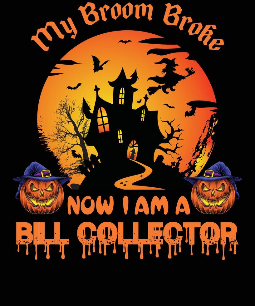 BILL COLLECTOR T-SHIRT DESIGN FOR HALLOWEEN vector