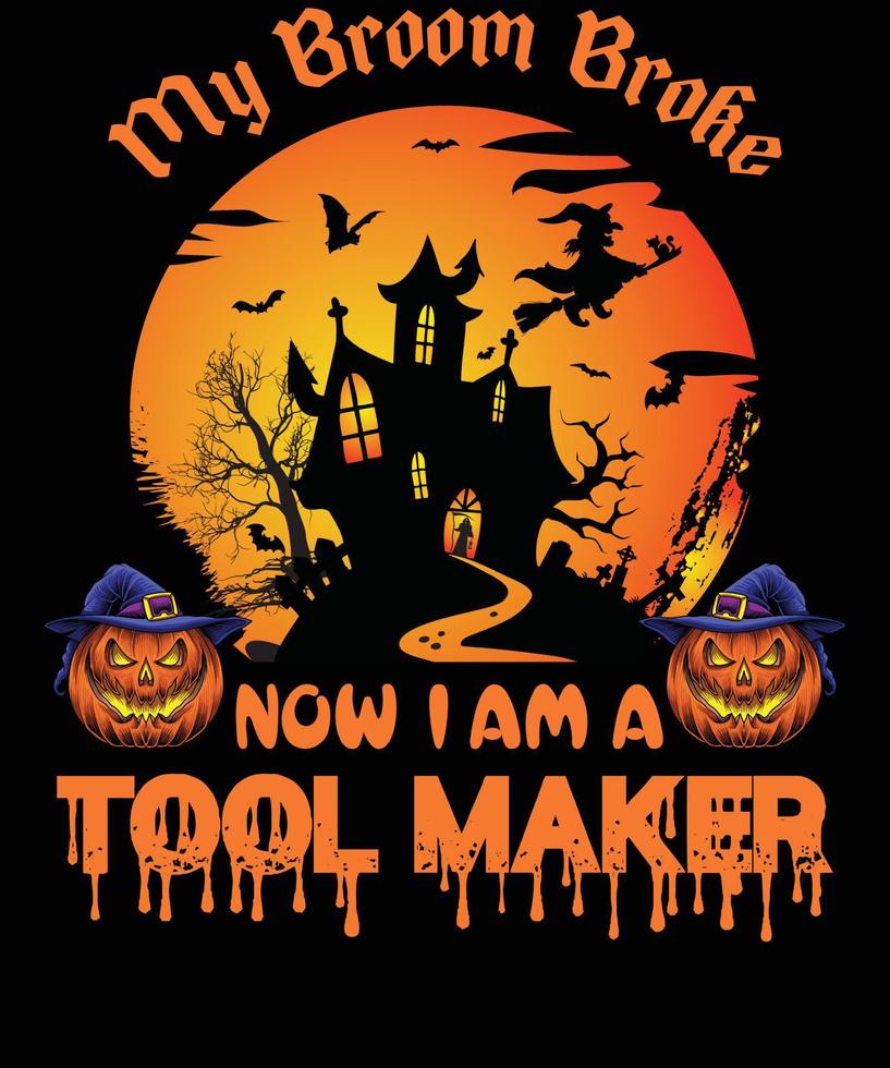 TOOL MAKER T-SHIRT DESIGN FOR HALLOWEEN vector