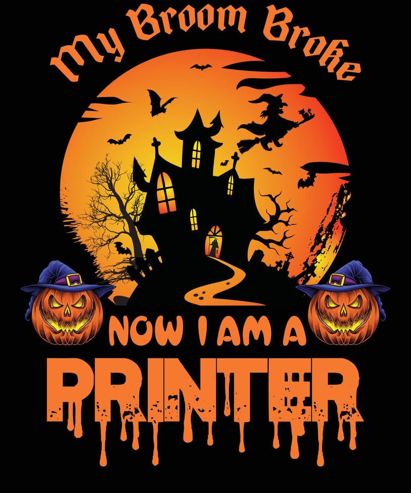 My Broom Broke Now I Am A PRINTER vector