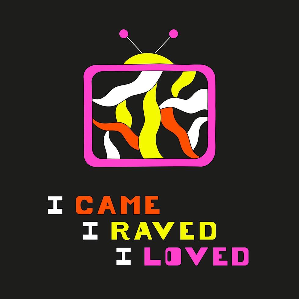Psychedelic trippy acid rave postcard. Trendy abstract tv and quote in cartoon style. 60s, 70s, hippie design. vector