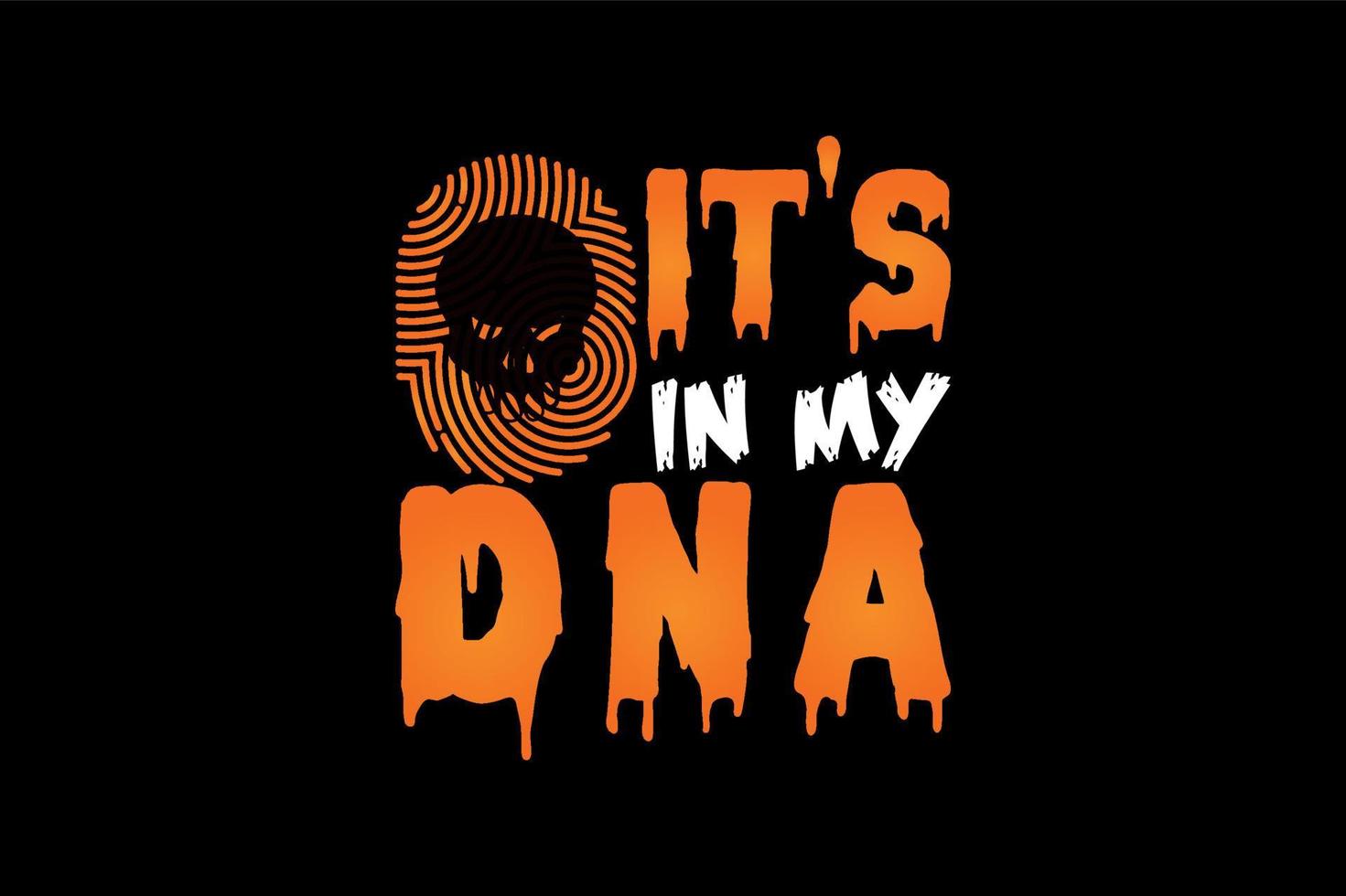 IT'S IN MY  DNA, Halloween t-shirt design vector