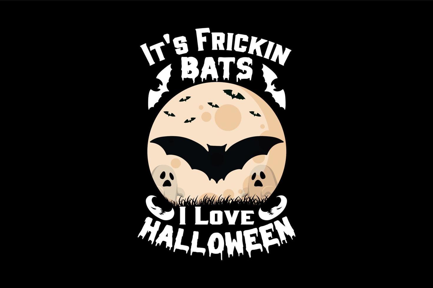 son malditos murciélagos me encanta halloween, diseño de camiseta de halloween vector