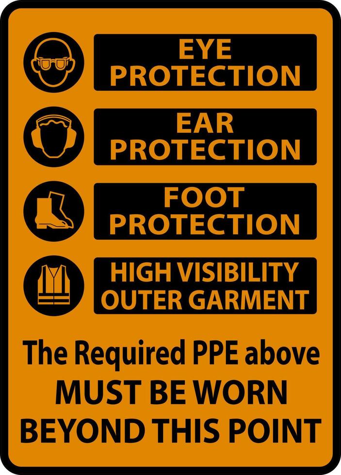 The Required PPE Must Be Worn Sign vector