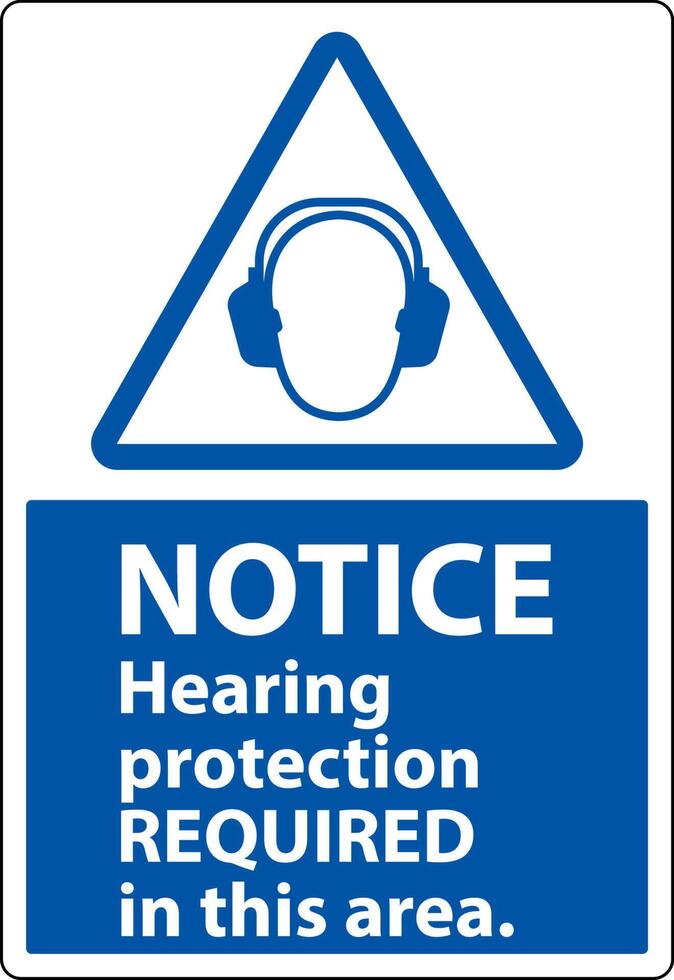 Notice Hearing Protection Required Sign On White Background vector