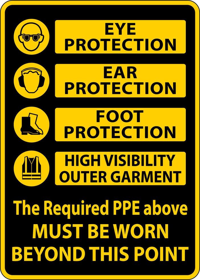 The Required PPE Must Be Worn Sign vector