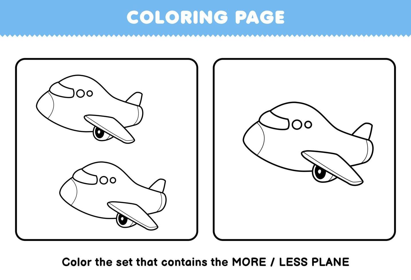 Education game for children coloring page more or less picture of cute cartoon plane line art set printable transportation worksheet vector