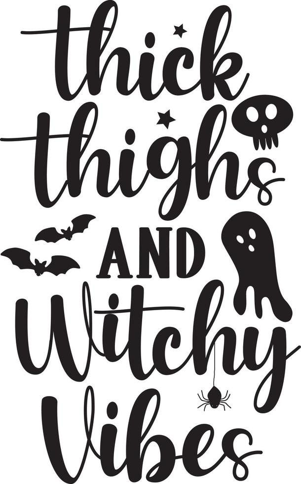 Thick Thighs and Witchy Vibes vector