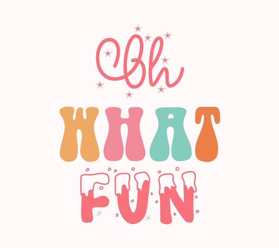 oh what fun typography vector