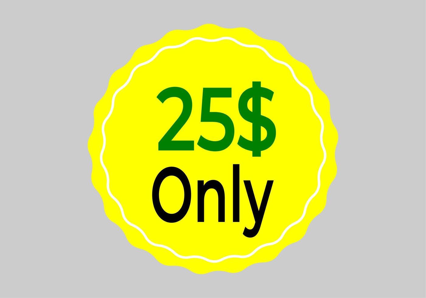 Dollar Only Coupon sign or Label or discount voucher Money Saving label, stamp Vector Illustration with fantastic font on yellow background