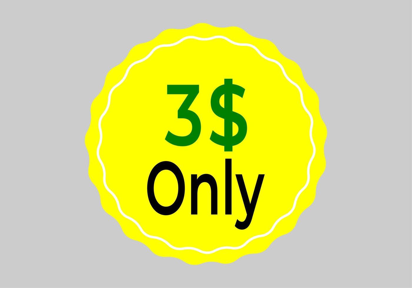 Dollar Only Coupon sign or Label or discount voucher Money Saving label, stamp Vector Illustration with fantastic font on yellow background