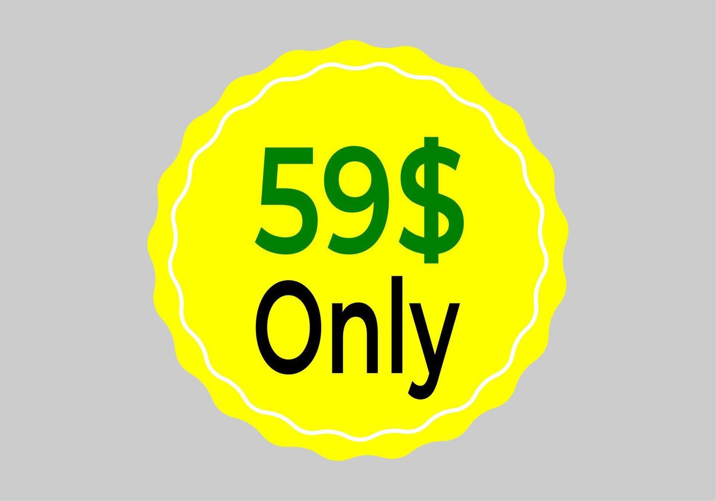 Dollar Only Coupon sign or Label or discount voucher Money Saving label, stamp Vector Illustration with fantastic font on yellow background