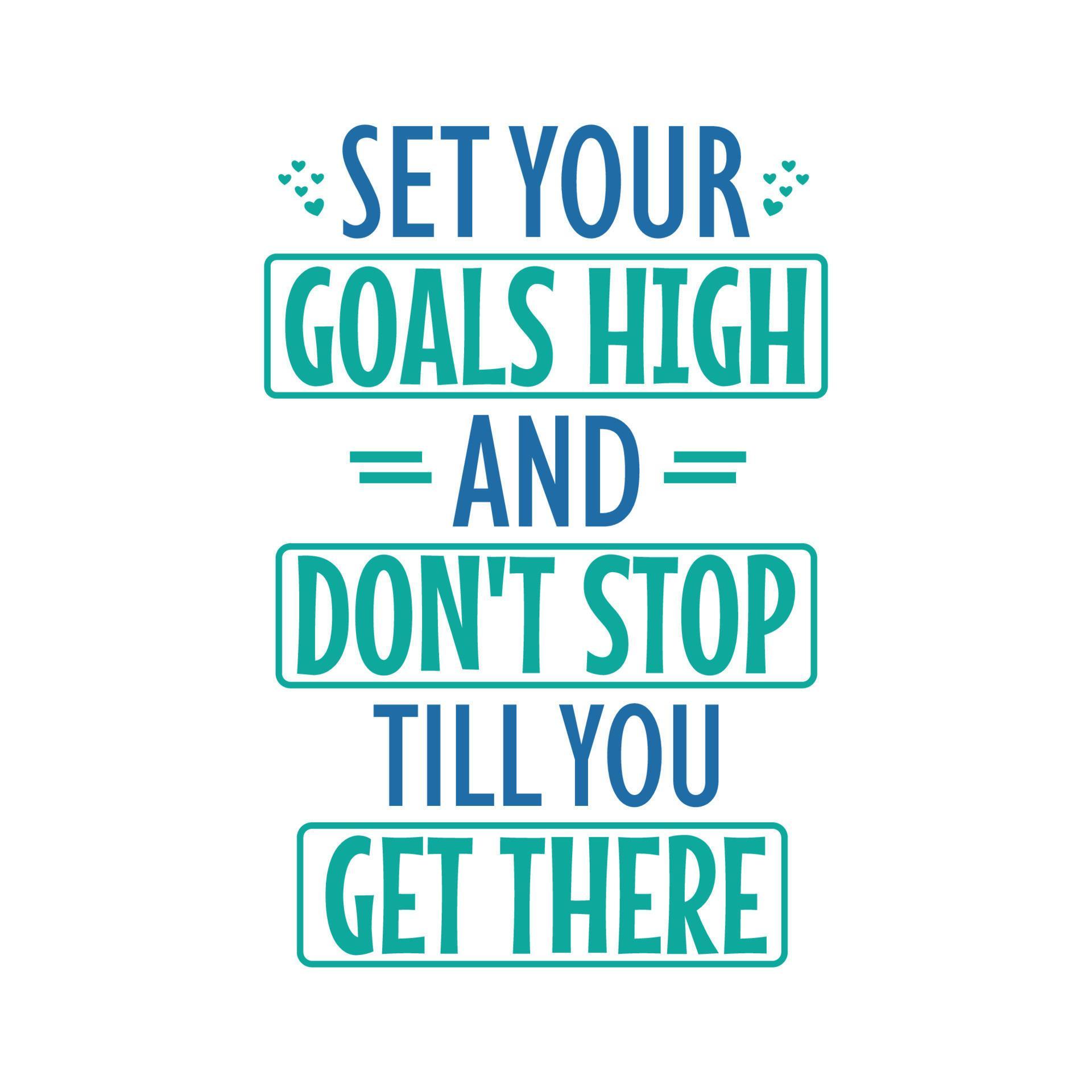 List 28+ Wallpapers set your goals high and don’t stop till you get there Excellent