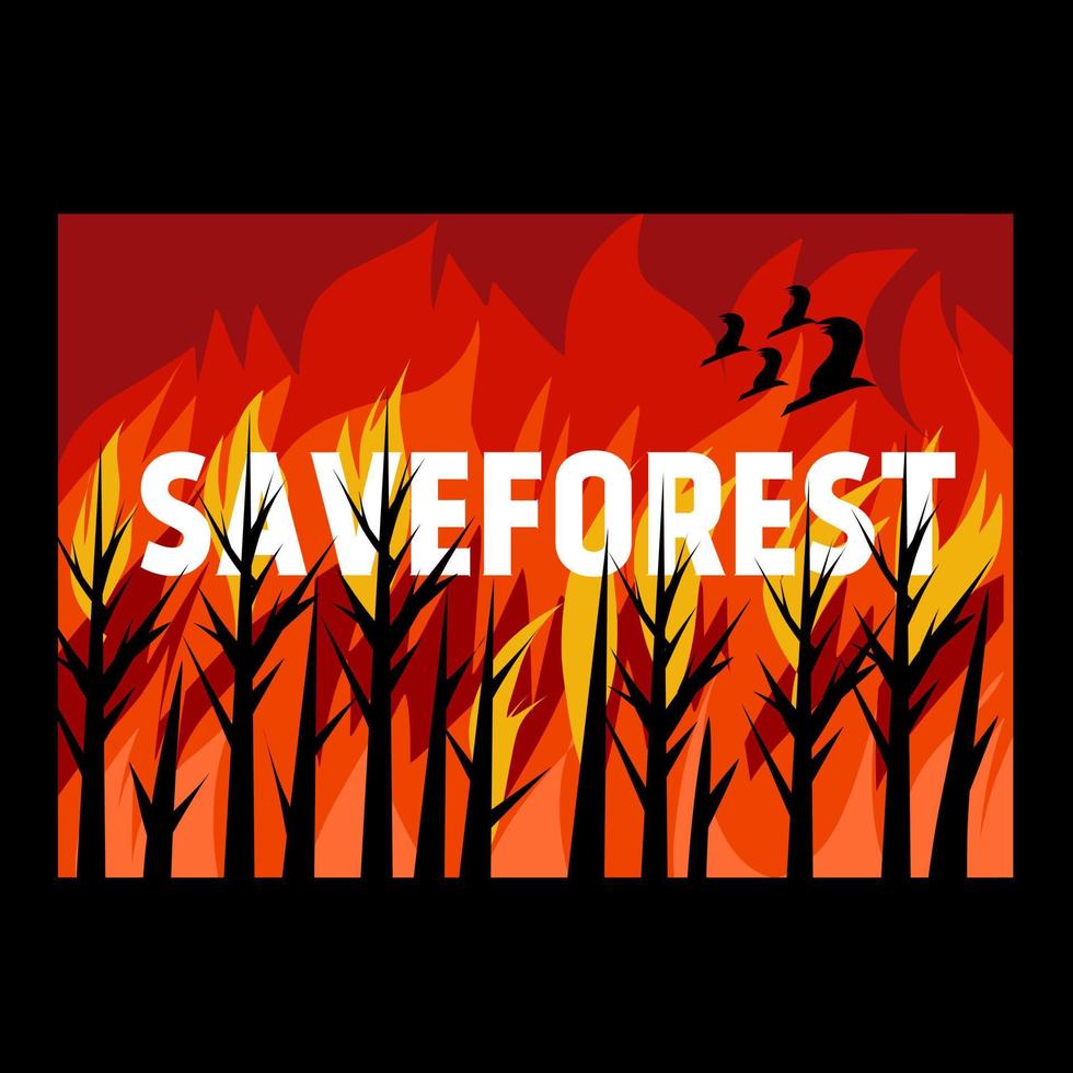 illustration vector of save forest,dont burn forest campaign perfect for poster,etc