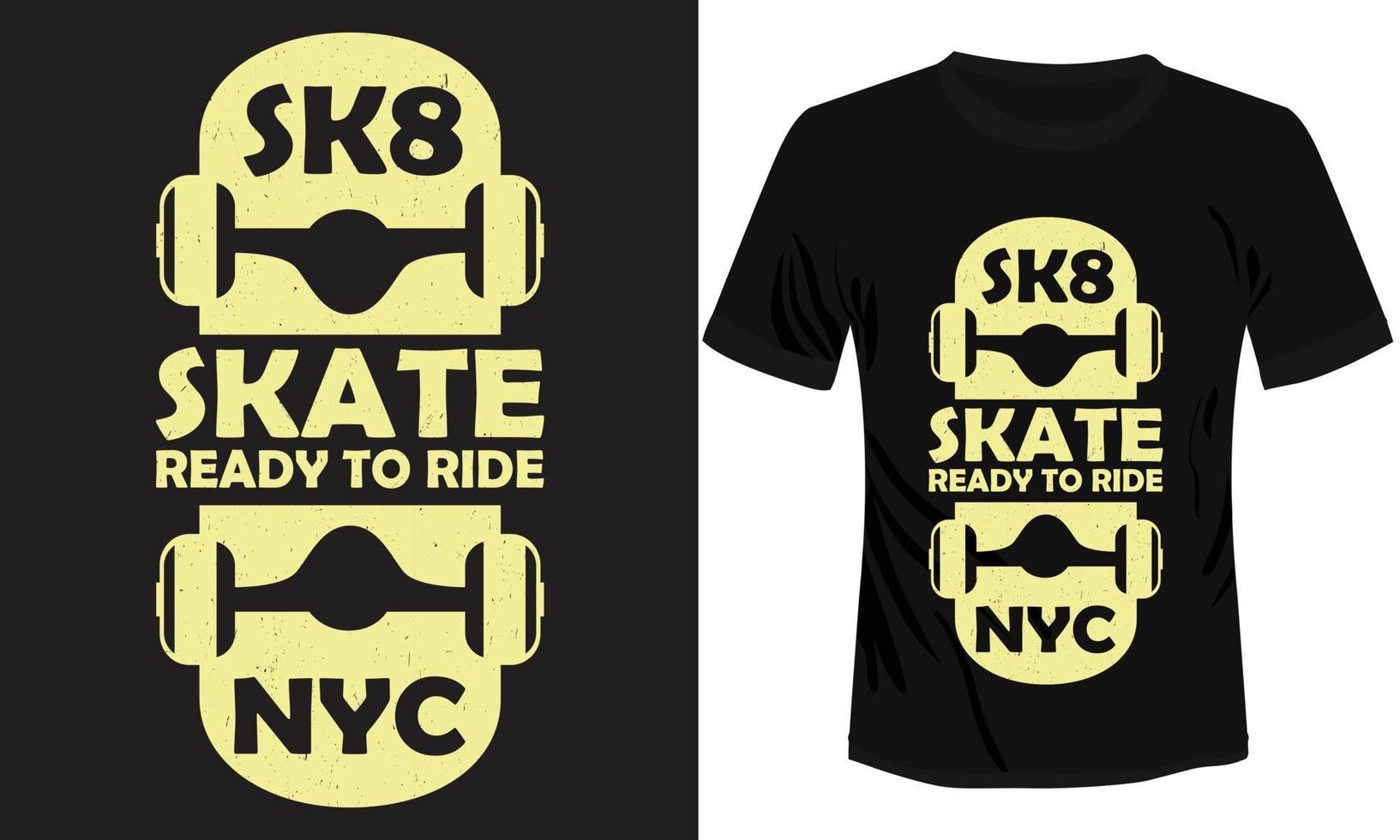 Skate Ready to Ride T-shirt Design vector
