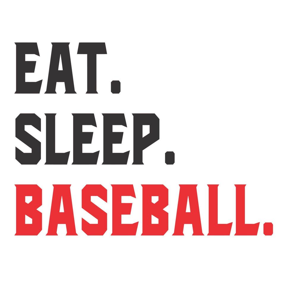 Eat Sleep Baseball vector