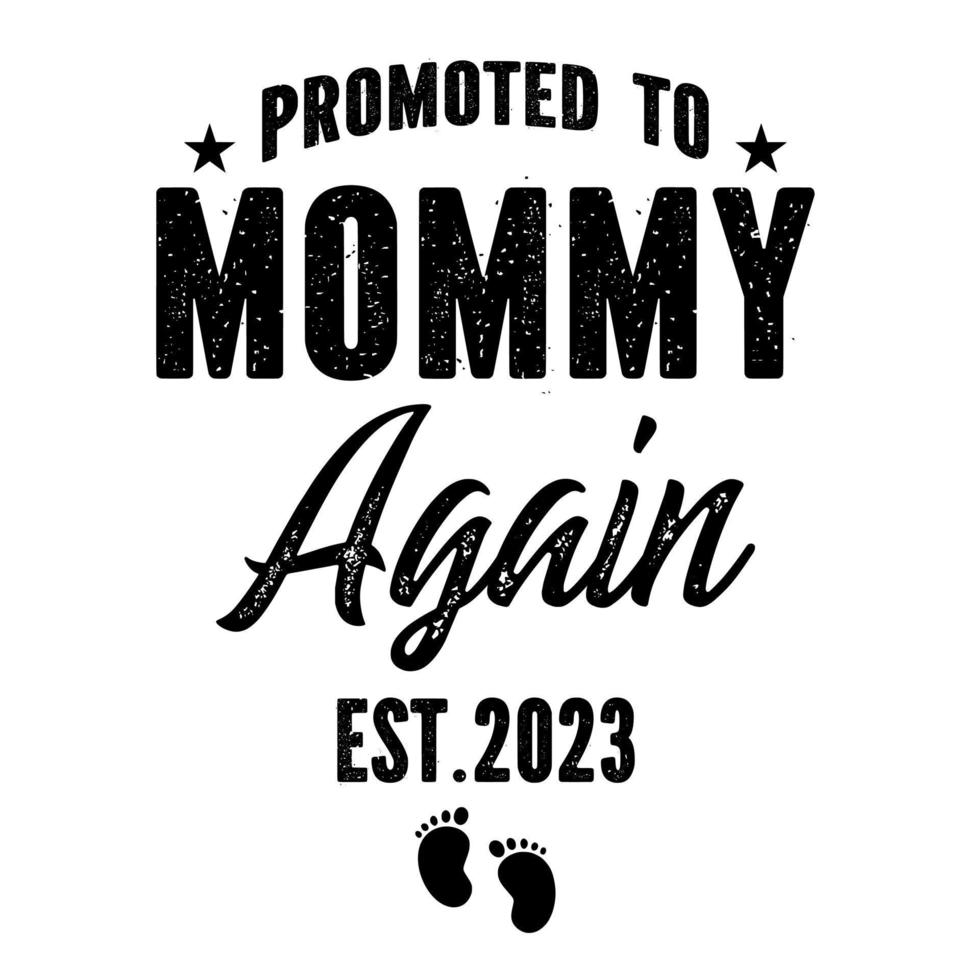 Promoted to Mommy Again 2023 vector