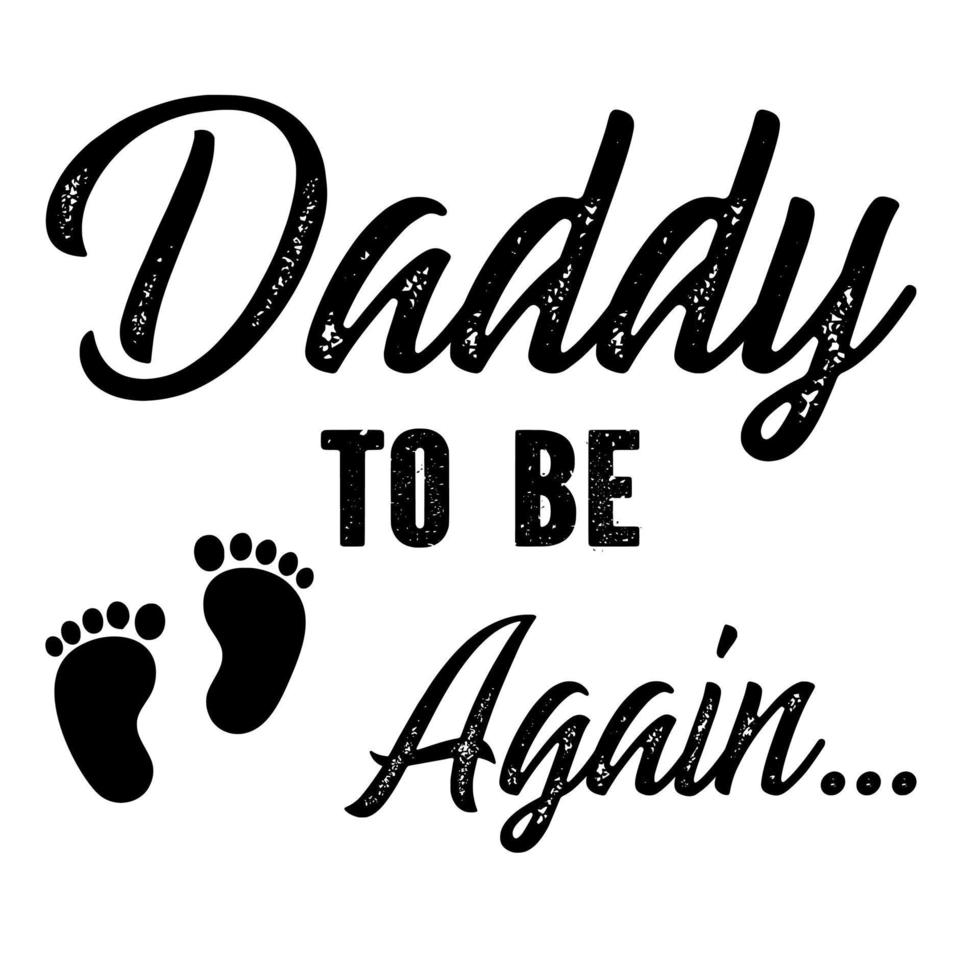 Daddy To Be Again vector