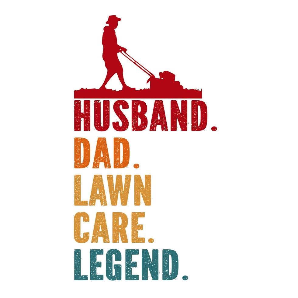 husband dad lawn care legend vector