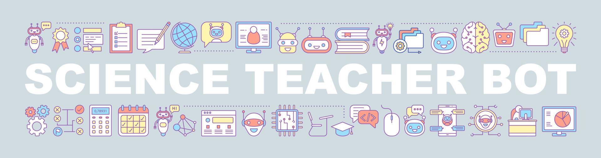 Science teaching bot word concepts banner. Chatbot. Machine learning. Isolated lettering typography idea with linear icons. Artificial intelligence. Vector outline illustration