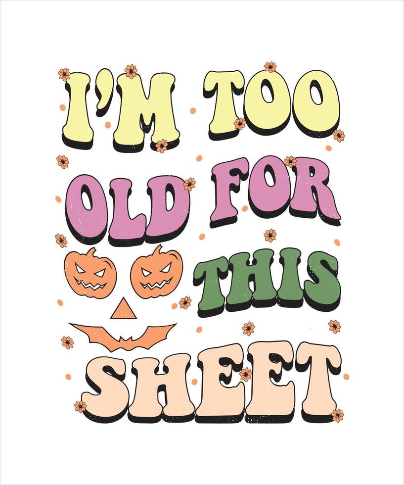 Groovy style Halloween typography t-shirt design, vintage typography t-shirt design, retro Halloween t-shirt design, groovy t-shirt design. vector