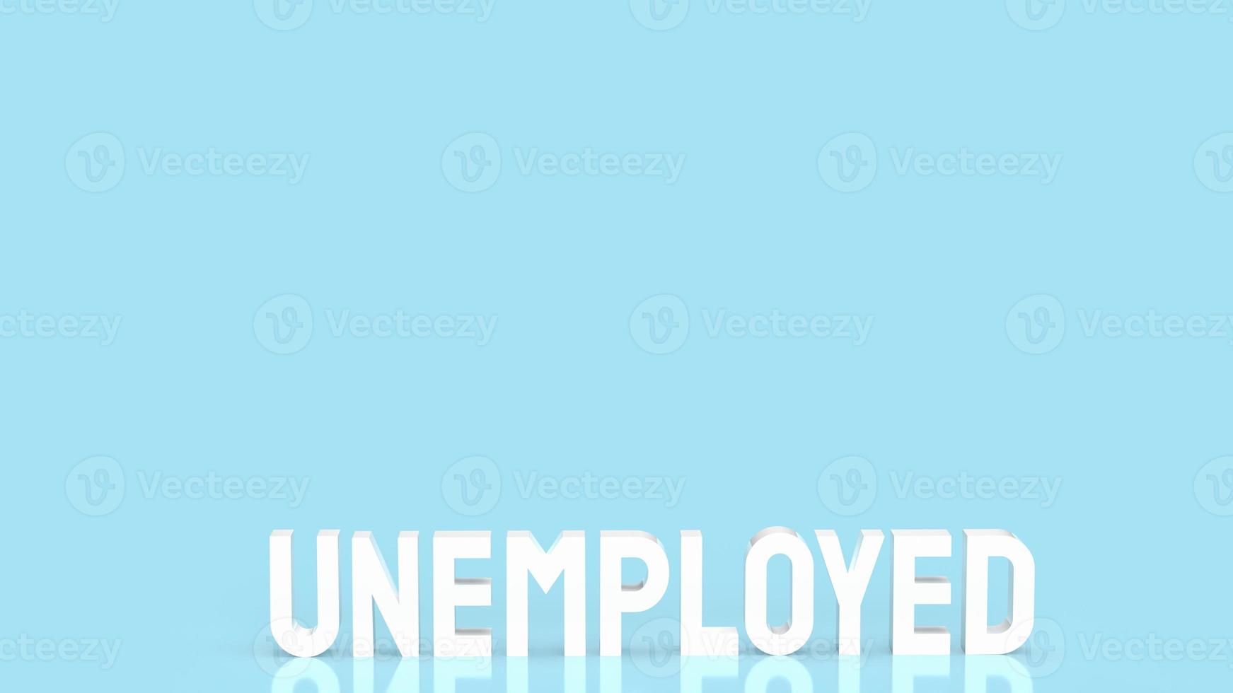 The unemployed white text on blue background for business concept 3d rendering photo