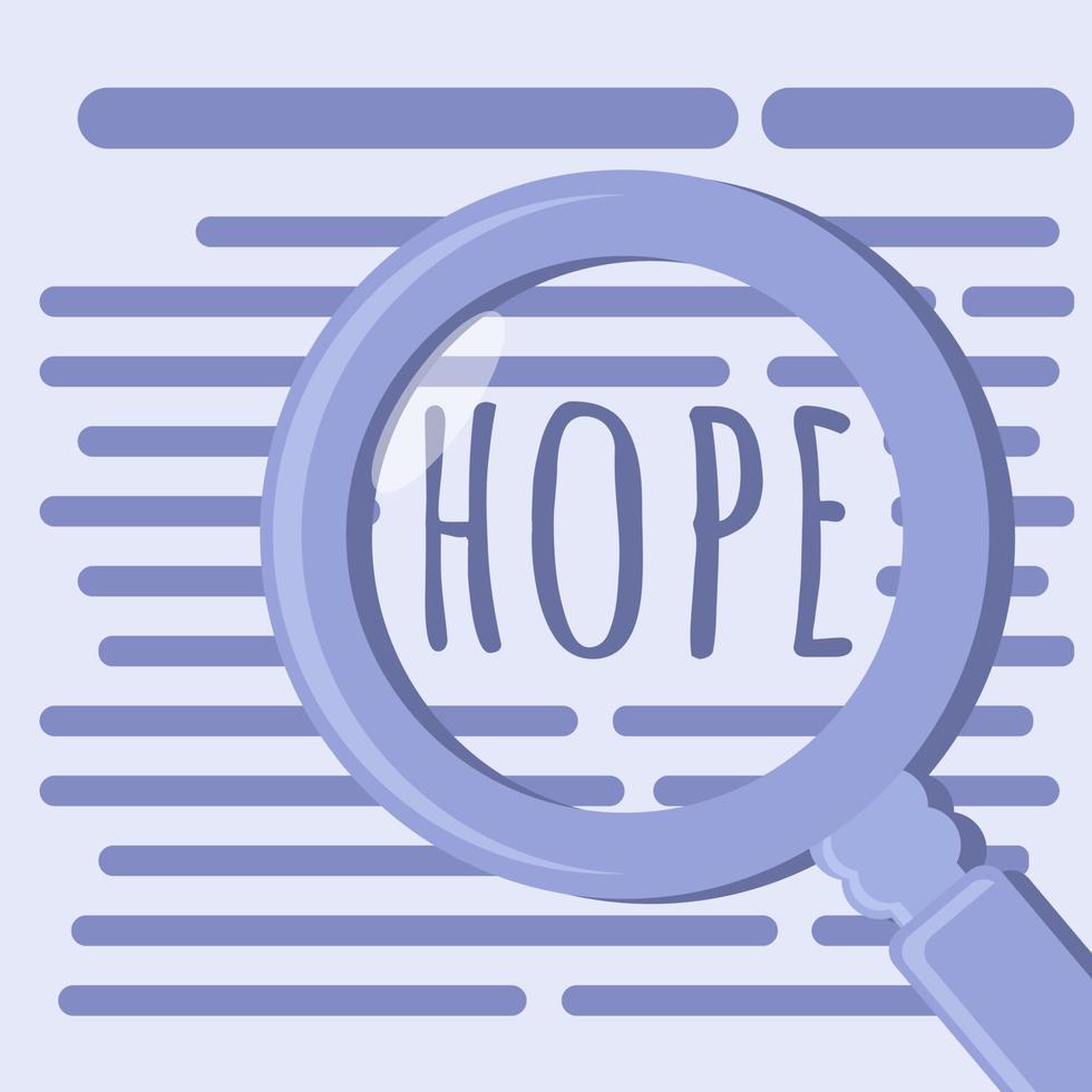 The word hope is seen with a magnifying glass. Suitable for news illustrations vector