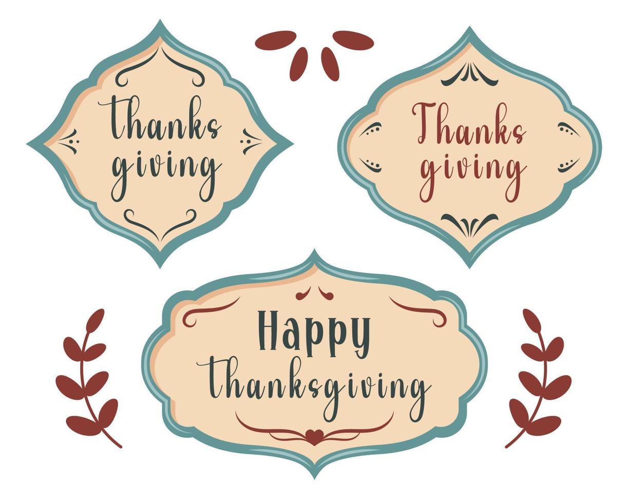 Collection of different vintage frames with lettering isolated. Set of thanksgiving greeting text. Thanksgiving background. Invitation card design. Vector cartoon illustration for banner, poster, card