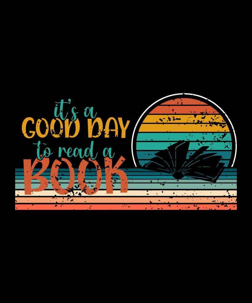 It's A Good Day To Read Book Lovers vector