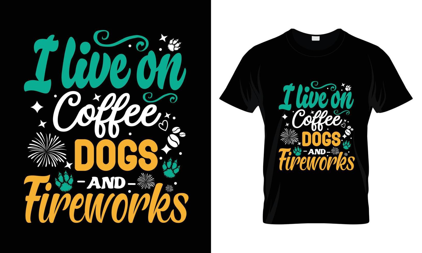 vivo en perros de café y diseño de camiseta de fuegos artificiales vector