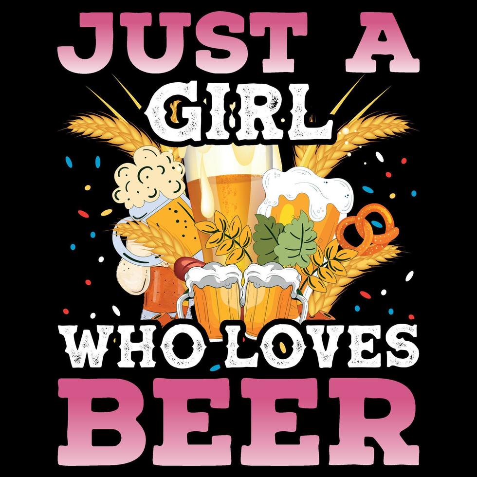 Just a Girl Who Loves Beer - Oktoberfest T-Shirt Design vector