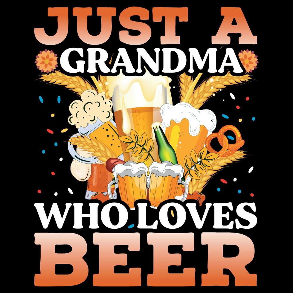 Just a Grandma Who Loves Beer - Oktoberfest T-Shirt Design vector