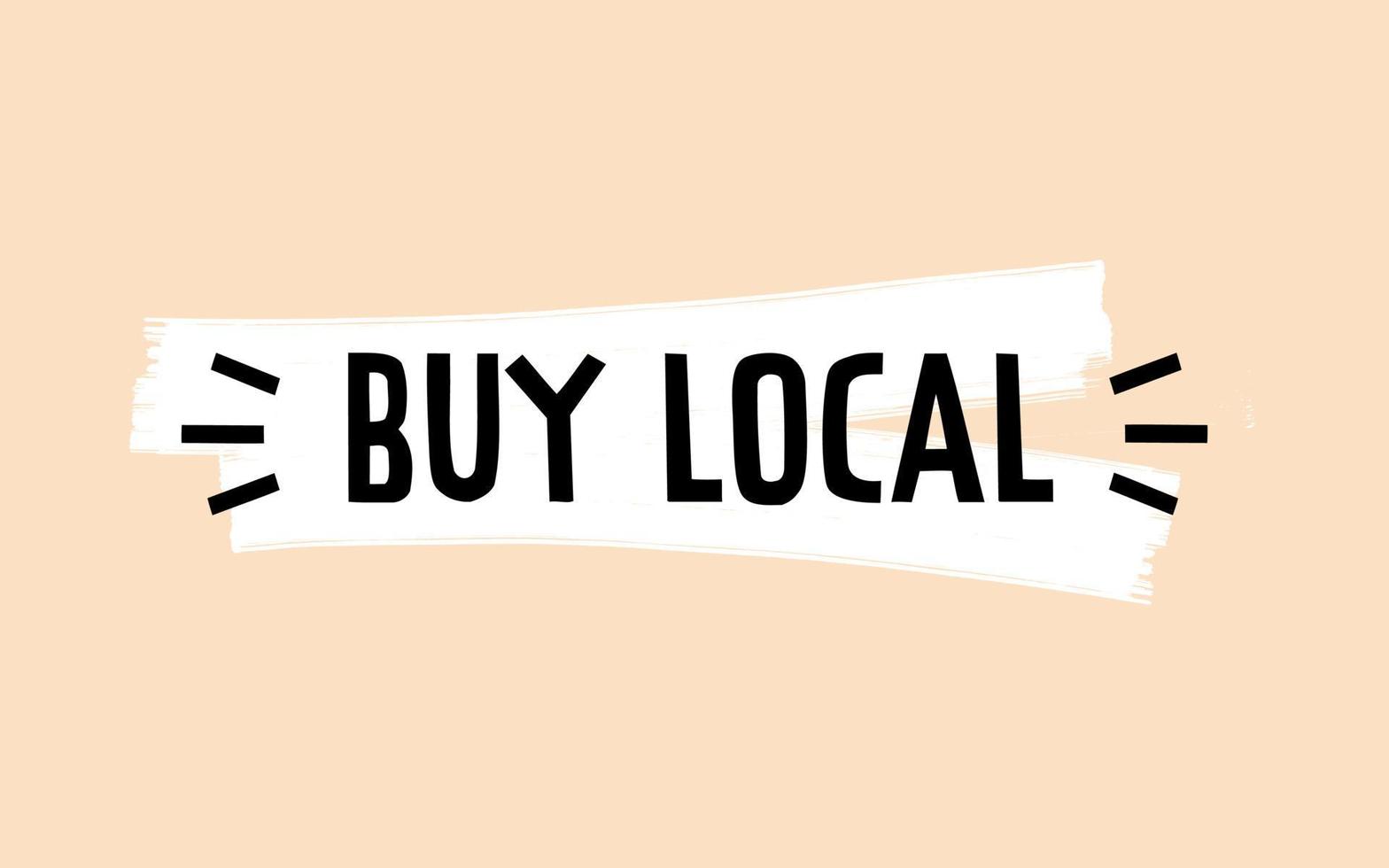 Buy Local Text Badge in Support Of Small Business Owners and Farmers. Isolated Vector Artwork