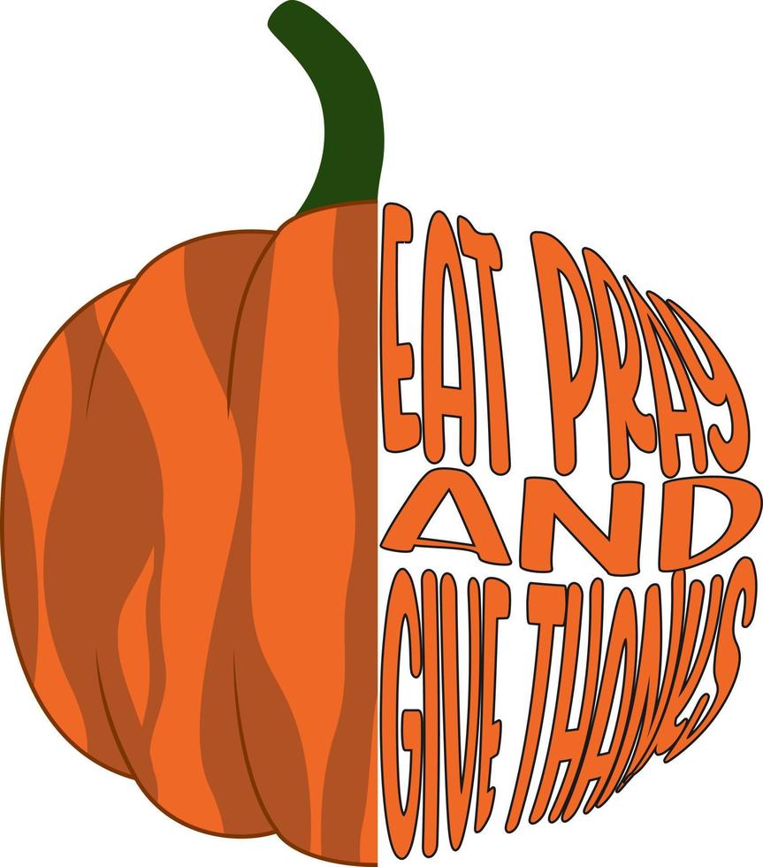 Eat Pray And Give Thanks vector