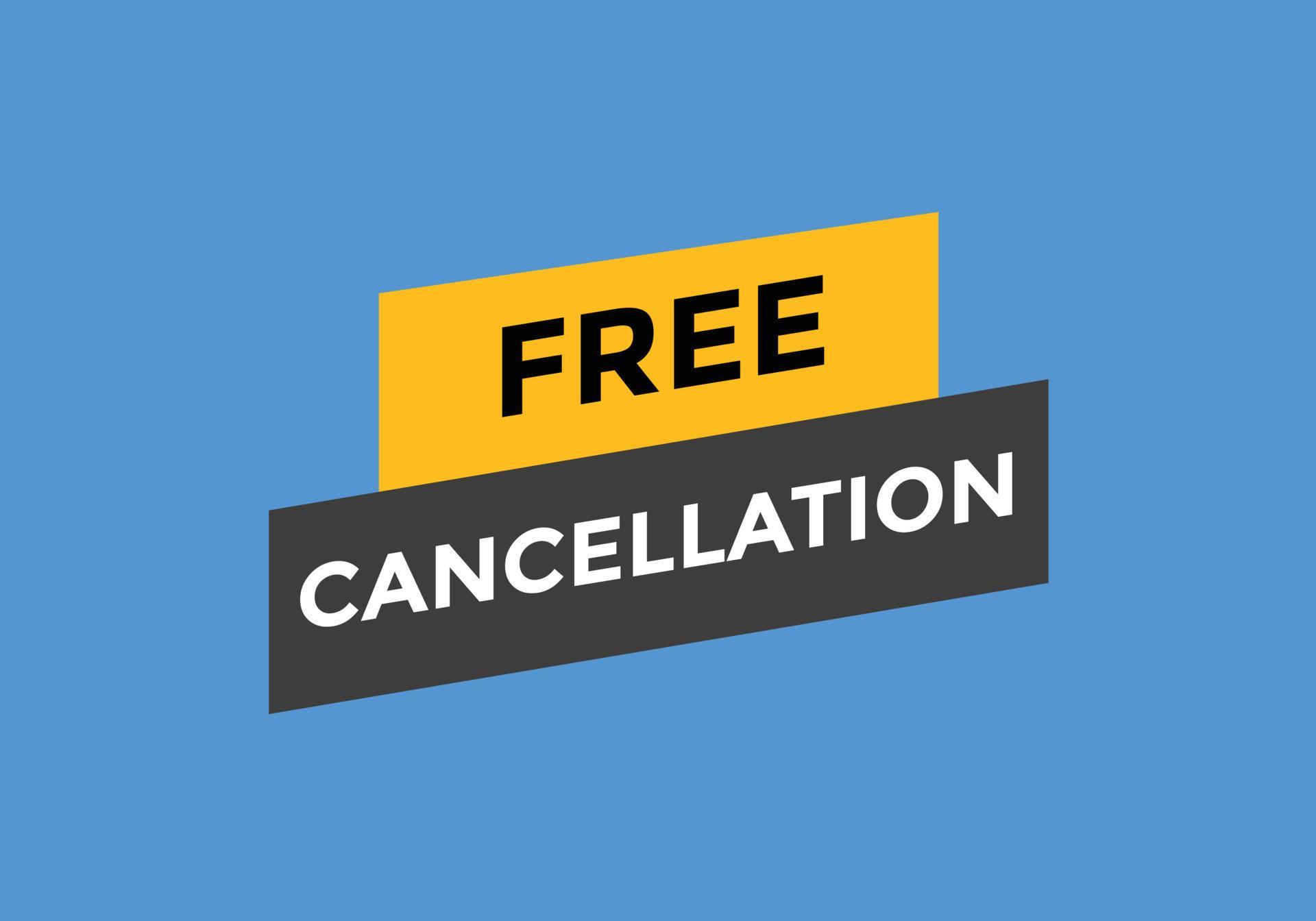Free Cancellation button. Free Cancellation speech bubble. Free