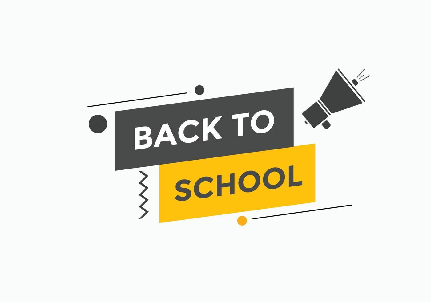 Back to school button.  Back to school speech bubble. Back to school banner label template. Vector Illustration