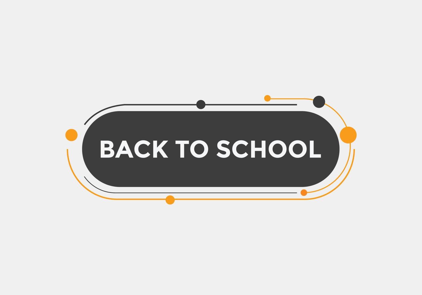 Back to school button.  Back to school speech bubble. Back to school banner label template. Vector Illustration