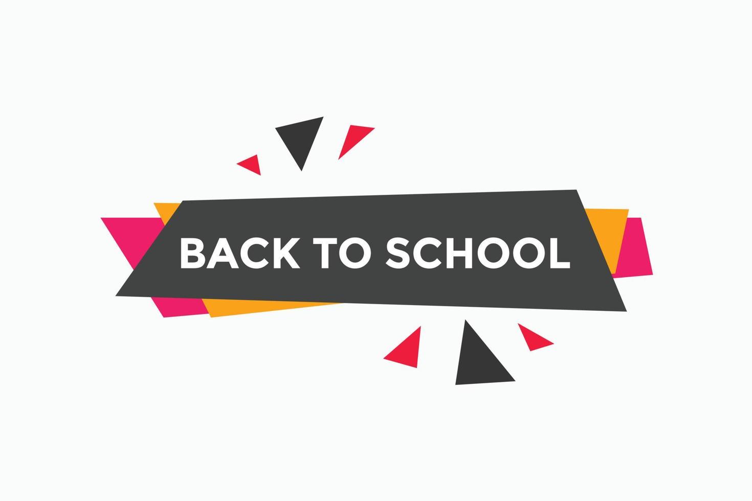Back to school button.  Back to school speech bubble. Back to school banner label template. Vector Illustration