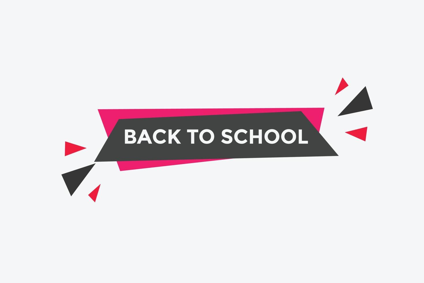 Back to school button.  Back to school speech bubble. Back to school banner label template. Vector Illustration