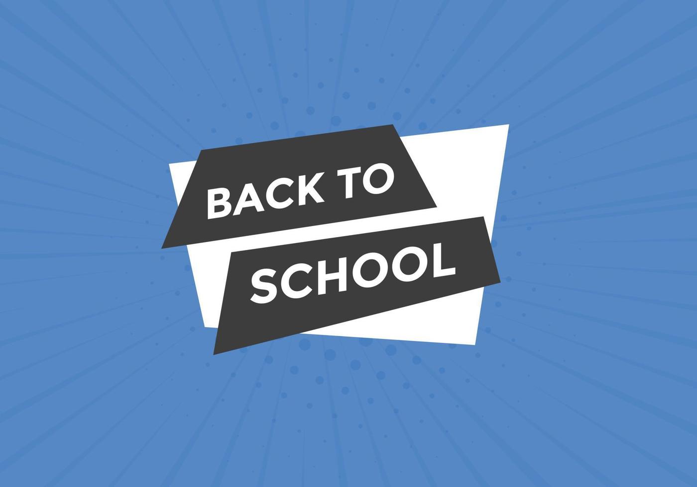 Back to school button.  Back to school speech bubble. Back to school banner label template. Vector Illustration