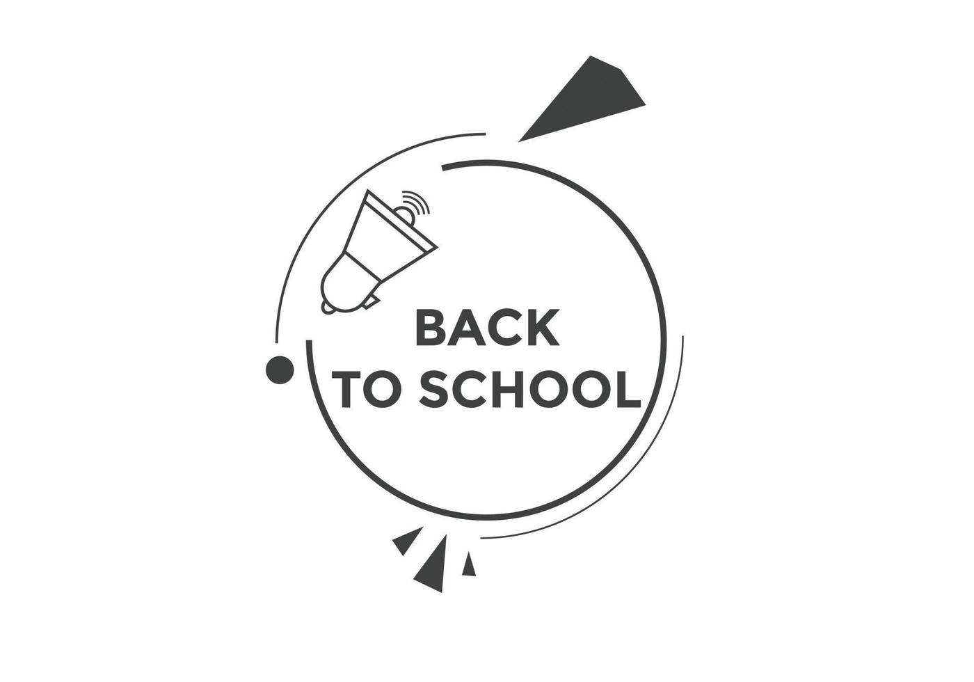 Back to school button.  Back to school speech bubble. Back to school banner label template. Vector Illustration