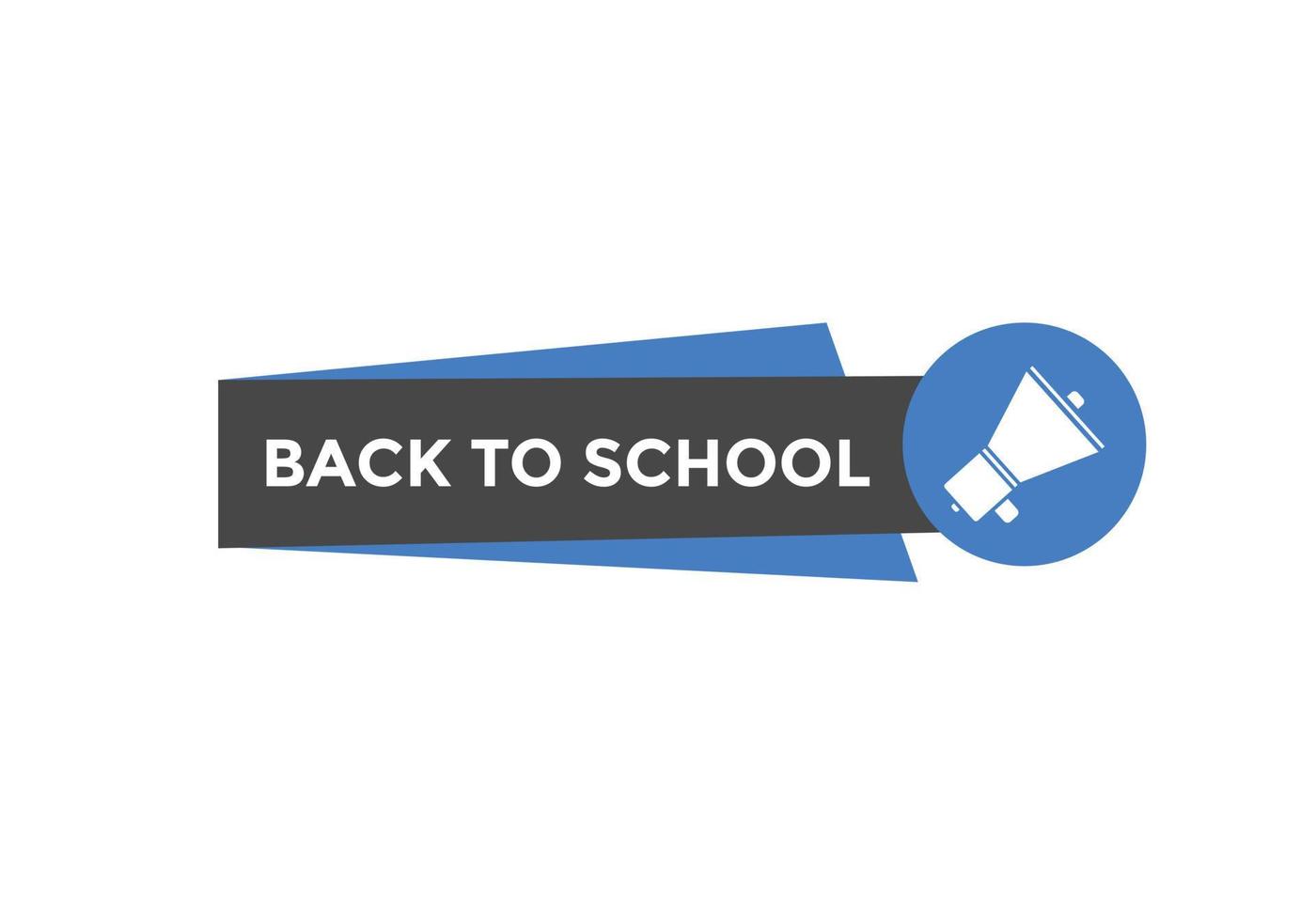 Back to school button.  Back to school speech bubble. Back to school banner label template. Vector Illustration