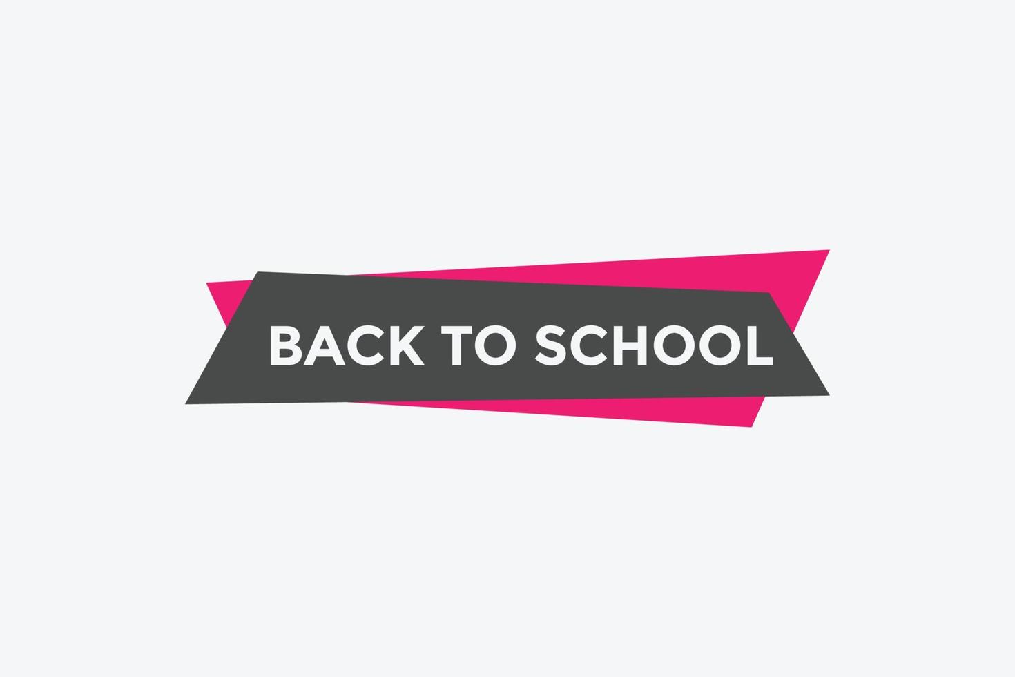 Back to school button.  Back to school speech bubble. Back to school banner label template. Vector Illustration