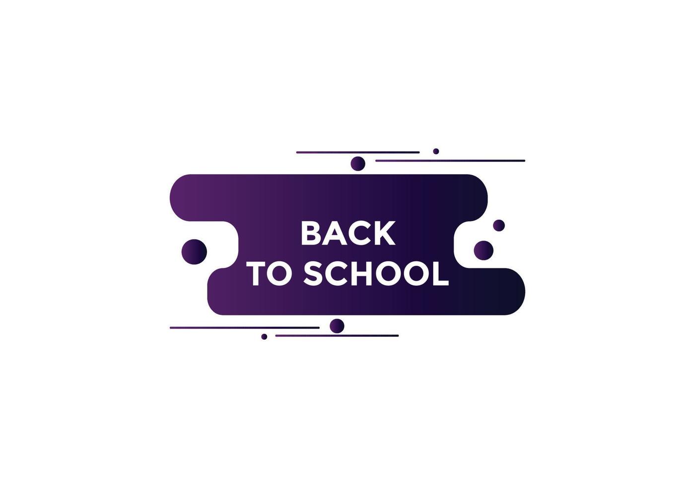 Back to school button.  Back to school speech bubble. Back to school banner label template. Vector Illustration