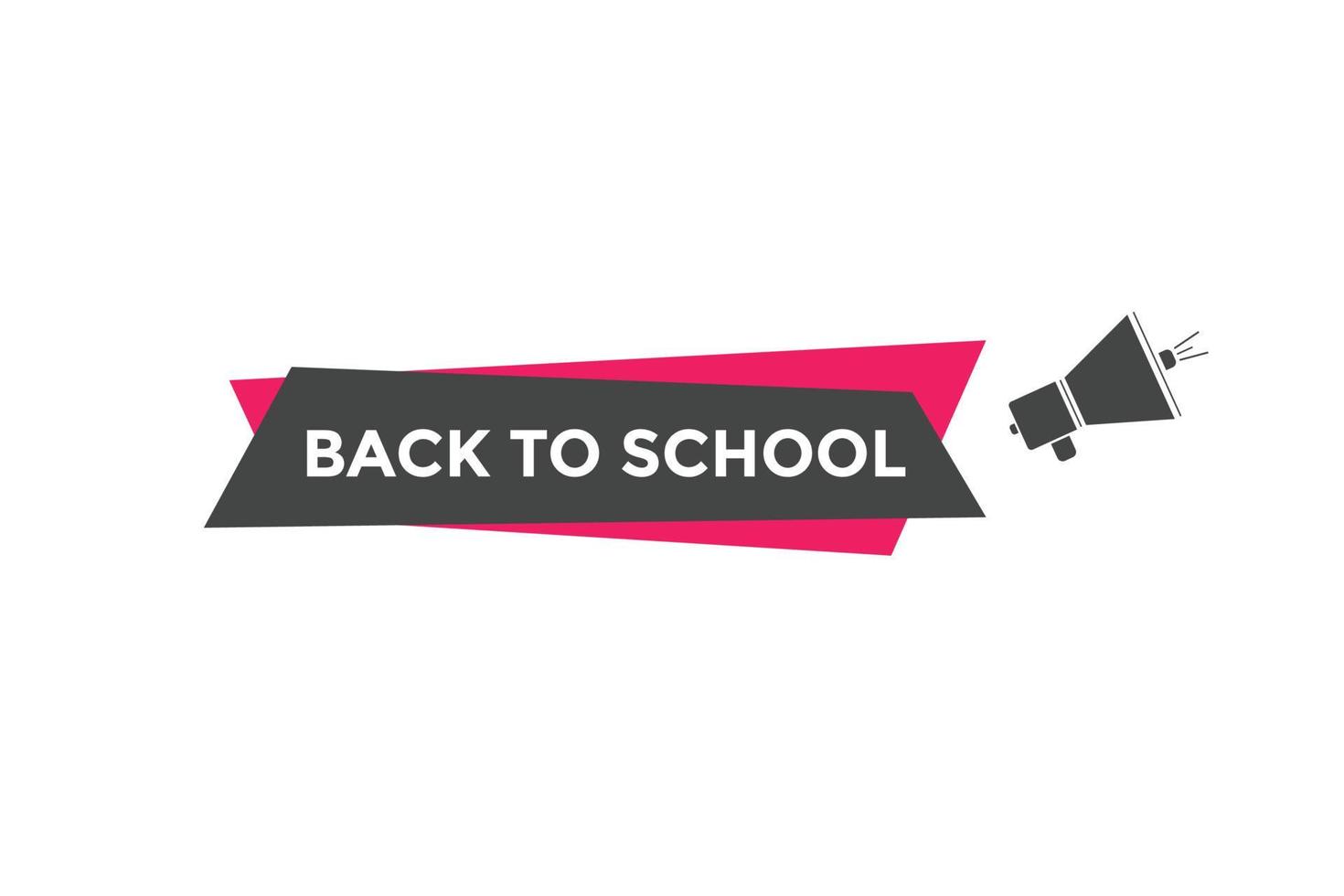 Back to school button.  Back to school speech bubble. Back to school banner label template. Vector Illustration