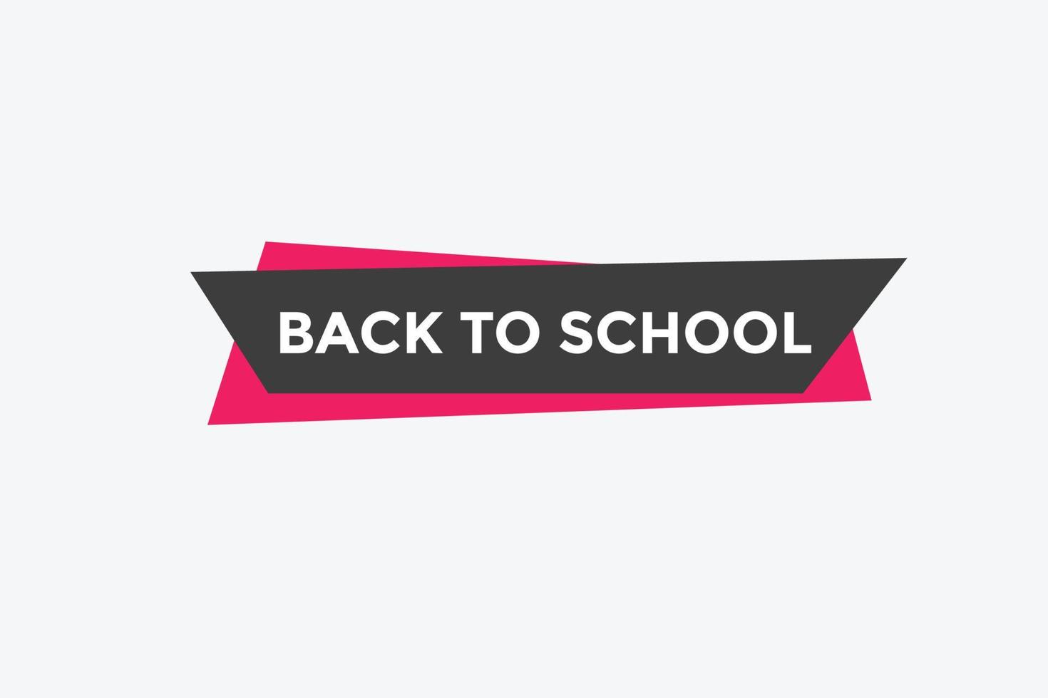 Back to school button.  Back to school speech bubble. Back to school banner label template. Vector Illustration